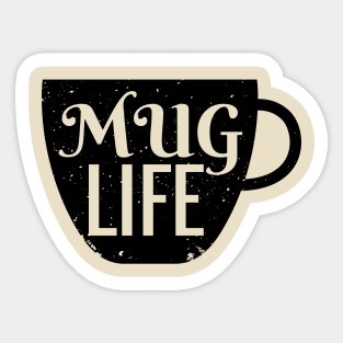 Mug Life Sticker